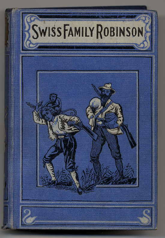 [Wyss, The Swiss family Robinson or adventures on a desert island.
