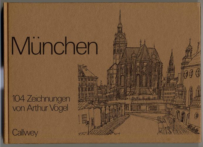 München. 104 Zeichnungen von Arthur Vögel.