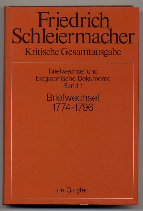 Arndt, Friedrich Daniel Ernst Schleiermacher Briefwechsel 1774-1796 (Briefe 1-32