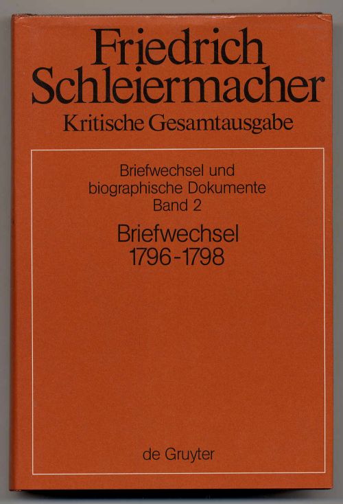 Arndt, Friedrich Daniel Ernst Schleiermacher Briefwechsel 1796-1798 (Briefe 327-