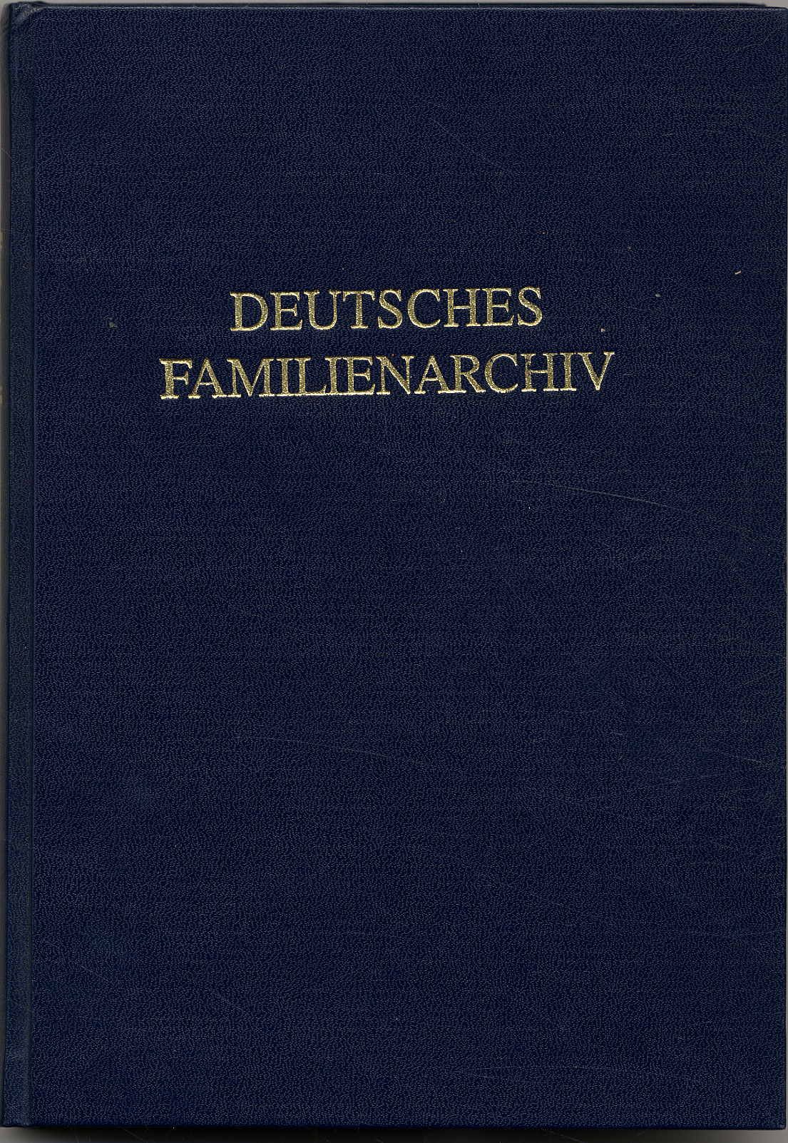 Geßner, Deutsches Familienarchiv. Ein genealogisches Sammelwerk.