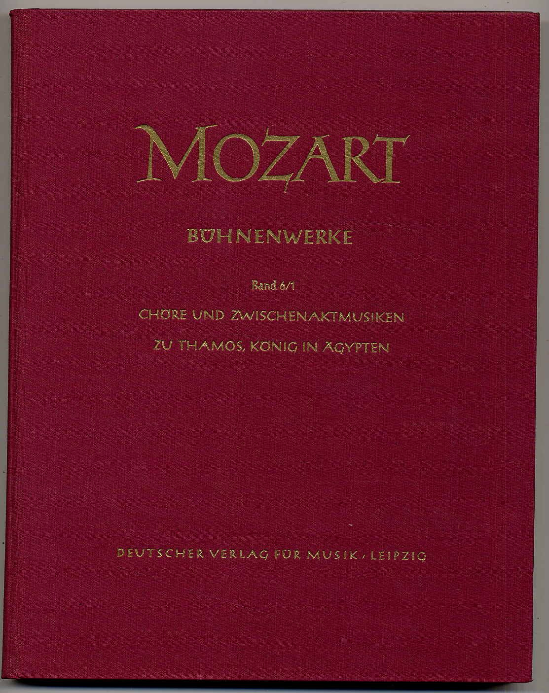 Mozart, Serie II Bühnenwerke. Werkgruppe 6: Musik zu Schauspielen, Pantomimen un