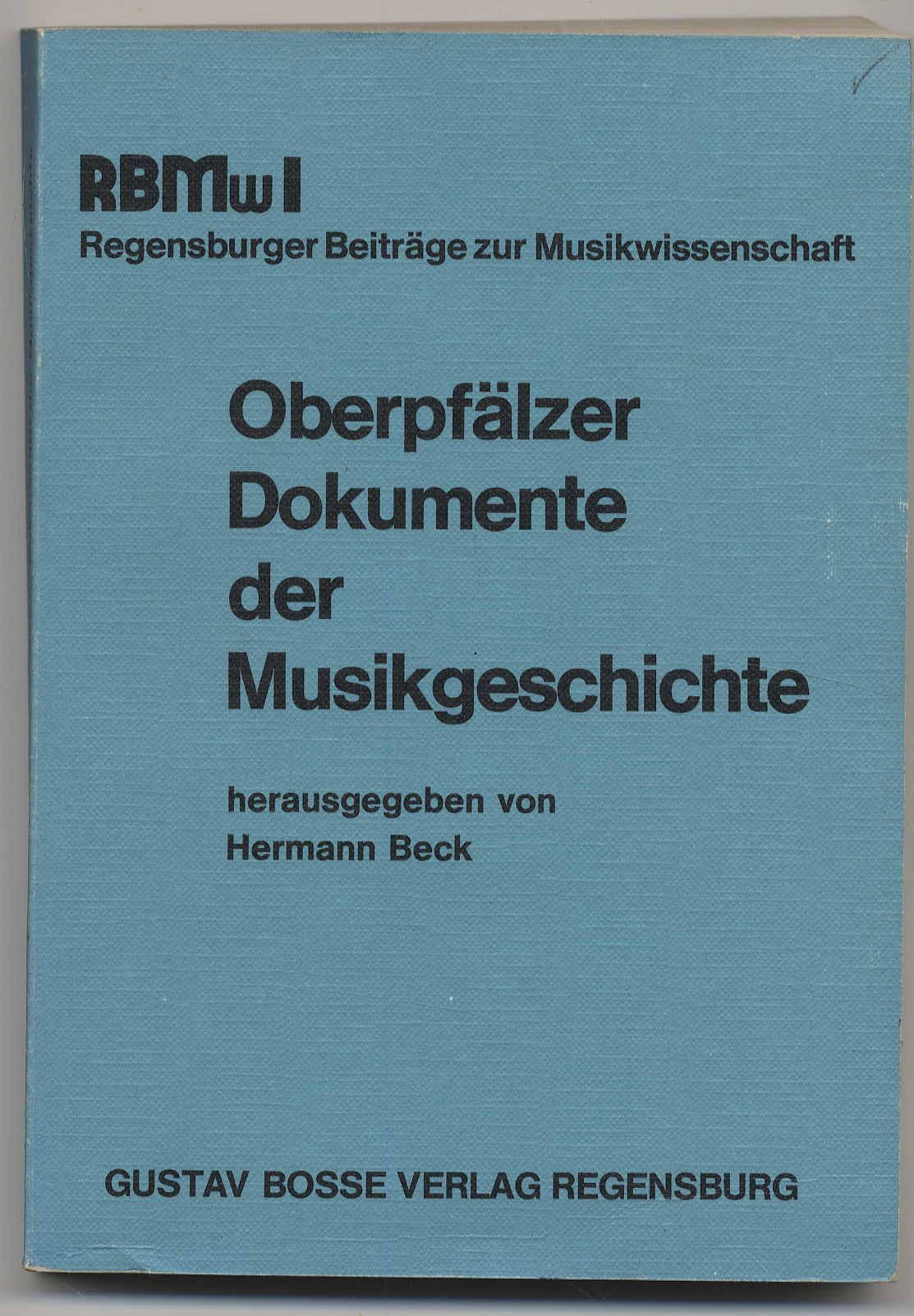 Beck, Oberpfälzer Dokumente der Musikgeschichte.