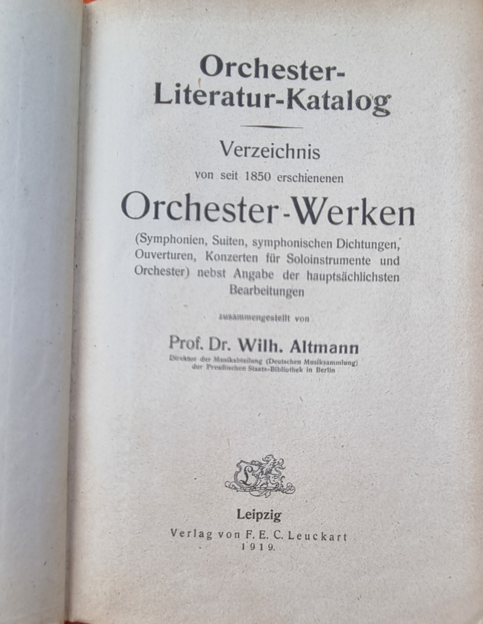 Altmann, Orchester-Literatur-Kastalog. Verzeichnis von seirt 1850 erschienenen O