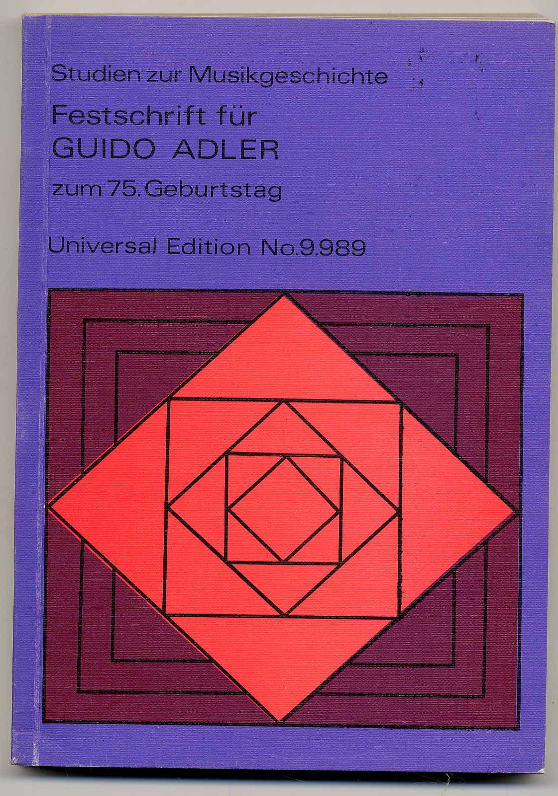 Festschrift für Guido Adler zum 75. Geburtstag. Studien zur Musikgeschichte.