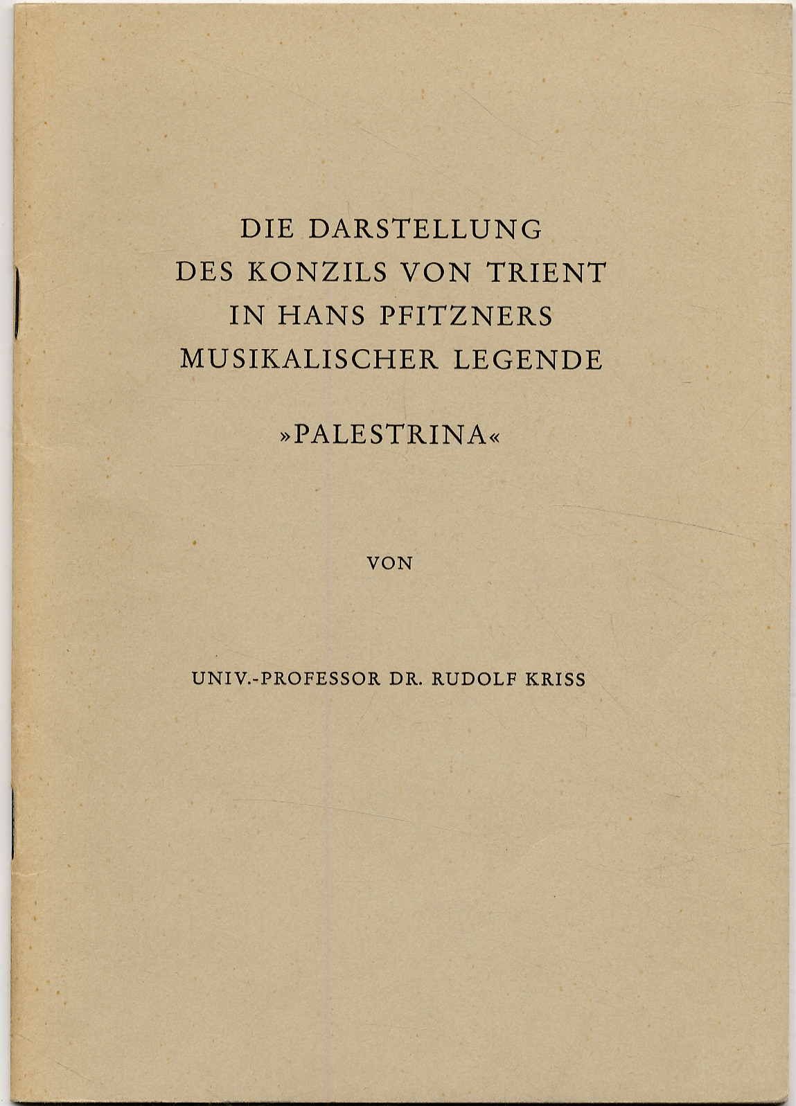 Kriss, Die Darstellung des Konzils von Trient in Hans Pfitzners musikalischer Le