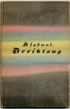 Klabund [d.i. Alfred Henschke]: Dreiklang. Ein Gedichtwerk.