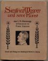 Glasenapp, Siegfried Wagner und seine Kunst. Gesammelte Aufsätze.